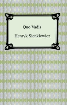 Quo Vadis: A Narrative of the Time of Nero