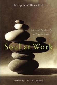 Soul at Work : Spiritual Leadership in Organizations