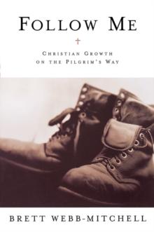 Follow Me : Christian Growth on the Pilgrim's Way