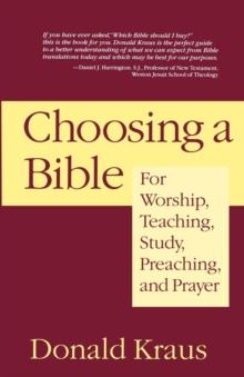 Choosing a Bible : For Worship, Teaching, Study, Preaching, and Prayer