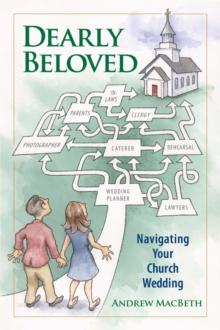 Dearly Beloved : Navigating Your Church Wedding