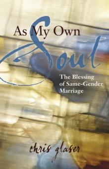 As My Own Soul : The Blessing of Same-Gender Marriage