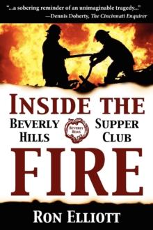 Inside the Beverly Hills Supper Club Fire