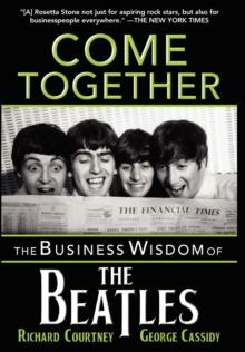 Come Together : The Business Wisdom of the Beatles