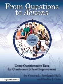 From Questions to Actions : Using Questionnaire Data for Continuous School Improvement