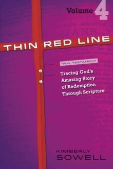 Thin Red Line, Volume 4 : Tracing God's Amazing Story of Redemption Through Scripture