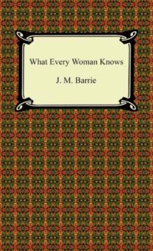 What Every Woman Knows