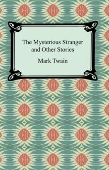 The Mysterious Stranger and Other Stories