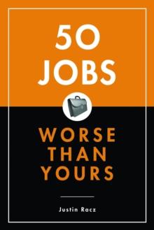 50 Jobs Worse Than Yours