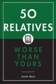 50 Relatives Worse Than Yours