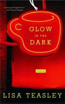 Glow in the Dark : Stories