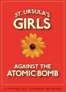 St. Ursulas Girls Against the Atomic Bomb