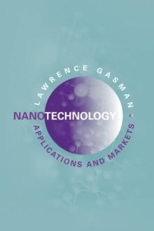 Nanotechnology Applications and Markets