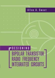 Designing Bipolar Transistor Radio Frequency Integrated Circuits