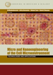 Micro and Nanoengineering of the Cell Microenvironment : Technologies and Applications