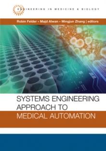 Systems Engineering Approach to Medical Automation