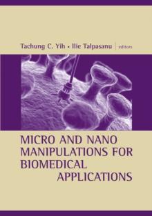 Micro and Nano Manipulations for Biomedical Applications