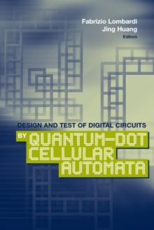 Design and Test of Digital Circuits by Quantum-Dot Cellular Automata