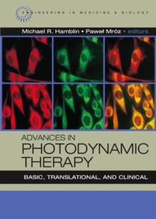 Advances in Photodynamic Therapy : Basic, Translational and Clinical