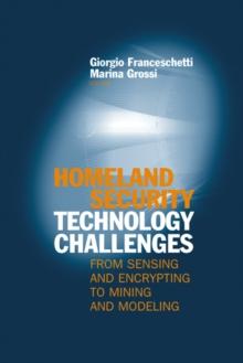 Homeland Security Technology Challenges : From Sensing and Encrypting to Mining and Modeling