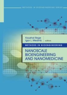 Methods in Bioengineering : Nanoscale Bioengineering and Nanomedicine