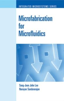 Microfabrication for Microfluidics