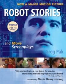 Robot Stories : And More Screenplays