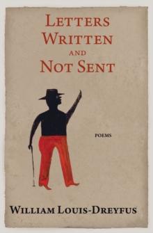 Letters Written and Not Sent : Poems