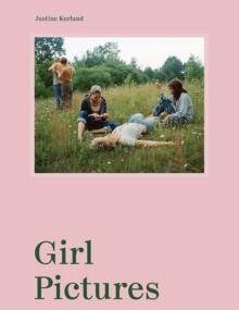 Justine Kurland: Girl Pictures