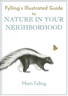 Fylling's Illustrated Guide to Nature in Your Neighborhood