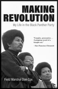 Making Revolution : My Life in the Black Panther Party