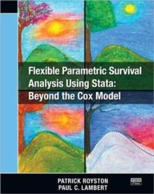 Flexible Parametric Survival Analysis Using Stata : Beyond the Cox Model