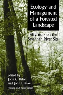 Ecology and Management of a Forested Landscape : Fifty Years on the Savannah River Site