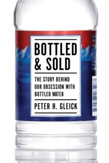 Bottled and Sold : The Story Behind Our Obsession with Bottled Water