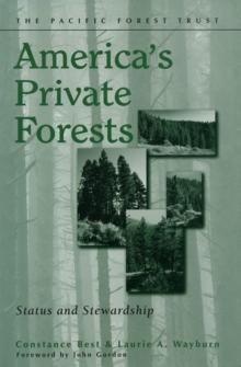 America's Private Forests : Status And Stewardship