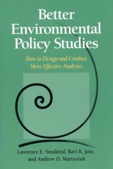 Better Environmental Policy Studies : How To Design And Conduct More Effective Analyses