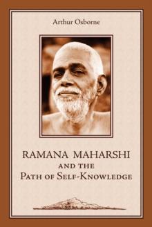 Ramana Maharshi and the Path of Self-Knowledge : A Biography