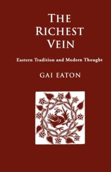 The Richest Vein : Eastern Tradition and Modern Thought