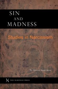 Sin and Madness : Studies in Narcissism