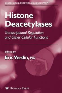 Histone Deacetylases : Transcriptional Regulation and Other Cellular Functions