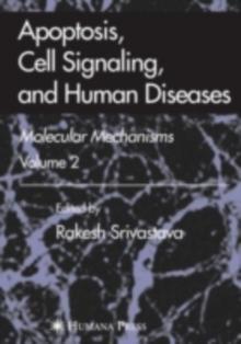 Apoptosis, Cell Signaling, and Human Diseases : Molecular Mechanisms, Volume 1