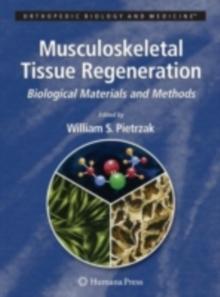 Musculoskeletal Tissue Regeneration : Biological Materials and Methods