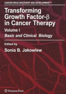 Transforming Growth Factor-Beta in Cancer Therapy, Volume I : Basic and Clinical Biology