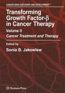 Transforming Growth Factor-Beta in Cancer Therapy, Volume II : Cancer Treatment and Therapy