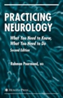 Practicing Neurology : What You Need to Know, What You Need to Do