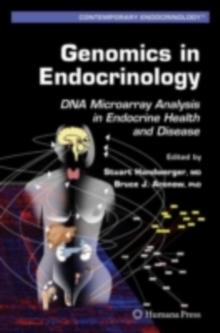 Genomics in Endocrinology : DNA Microarray Analysis in Endocrine Health and Disease