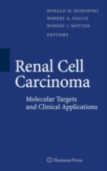 Renal Cell Carcinoma : Molecular Targets and Clinical Applications, Second Edition