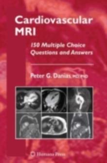 Cardiovascular MRI : 150 Multiple-Choice Questions and Answers