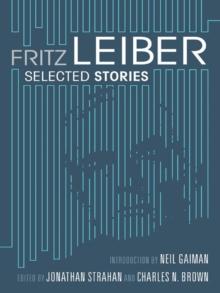 Fritz Leiber : Selected Stories