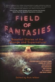 Field of Fantasies : Baseball Stories of the Strange and Supernatural